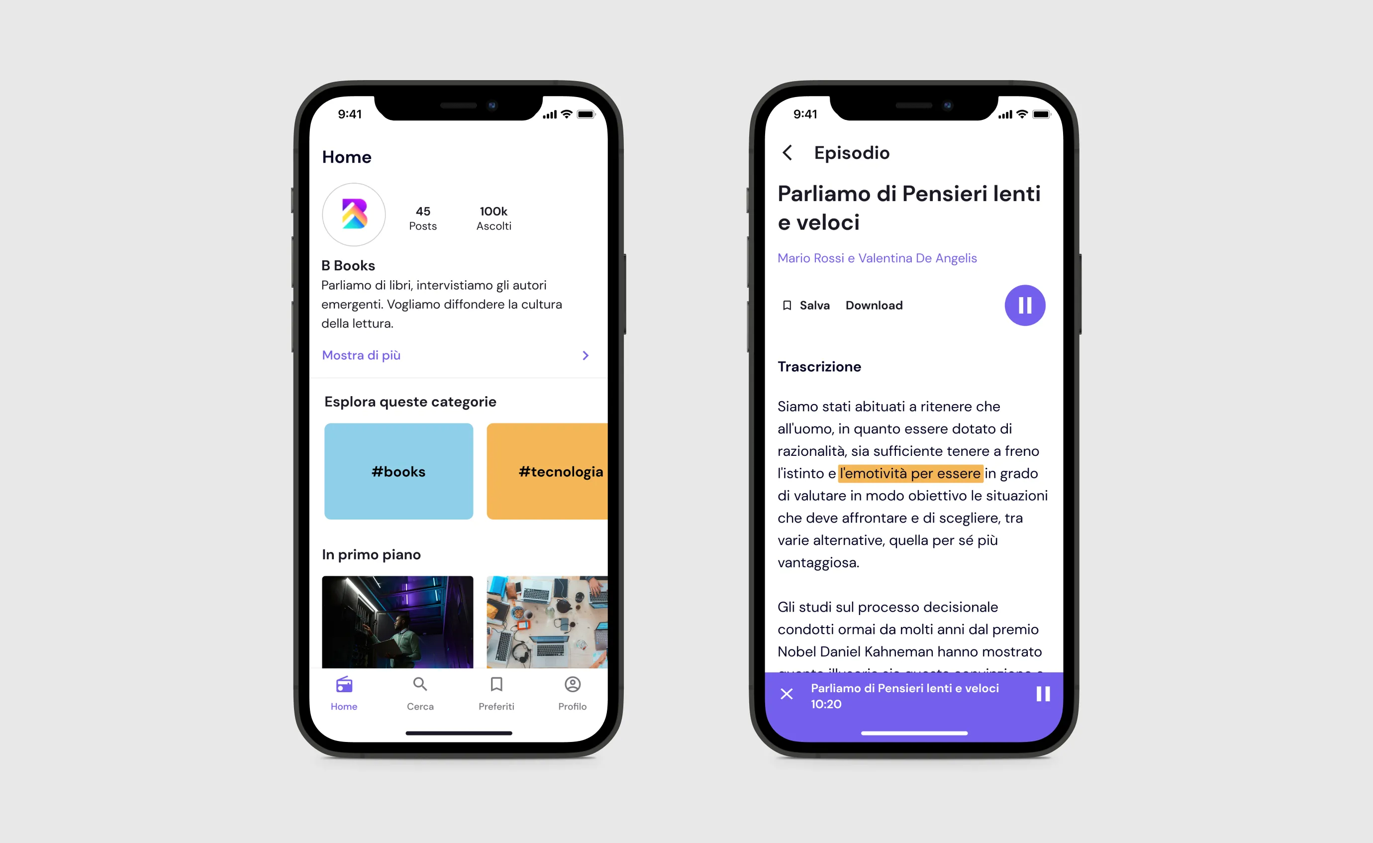 Due schermate principali per l'interfaccia utente dell'applicazione per iOS